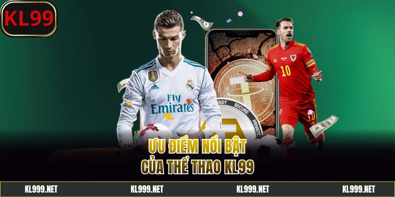 Thế mạnh lôi cuốn người chơi thể thao KL99